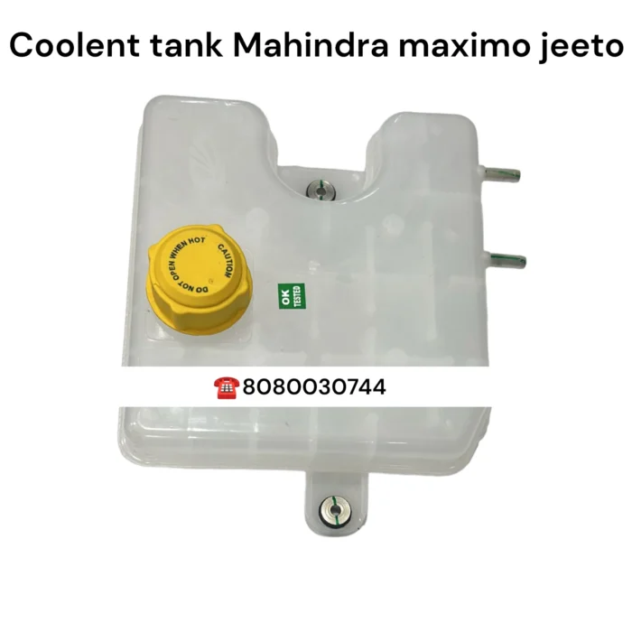 Coolent tank Mahindra maximo jeeto